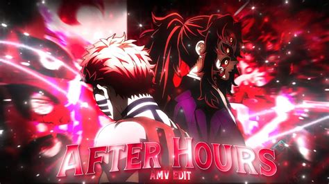 After Hours Demon Slayer S3 Edit Amv Kokushibo X Akaza Badass Edit