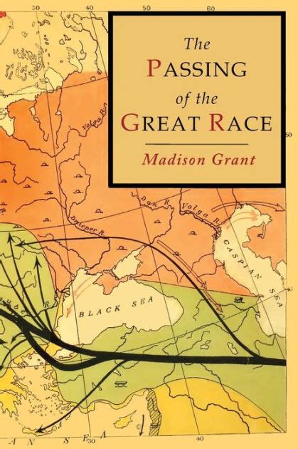 The Passing of the Great Race: Color Illustrated Edition with Original Maps by Madison Grant ...