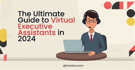 The Ultimate Guide To Virtual Executive Assistants In 2024