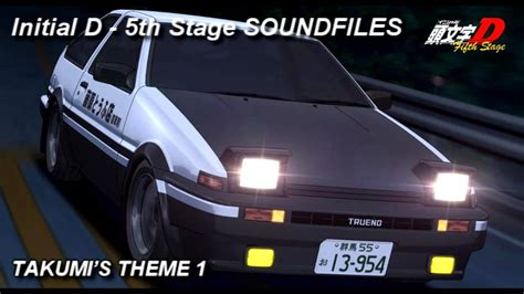 Initial D 5th Stage Soundfiles Takumis Theme I Youtube