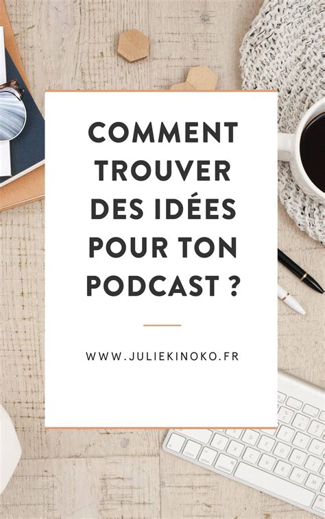 Comment avoir des idées pour ton podcast Podcast Être Soi Podcast