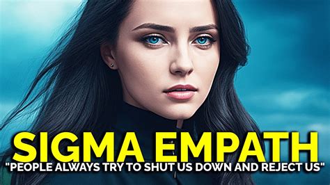 Things Sigma Empaths Do That Society Rejects And Shuts Down Youtube