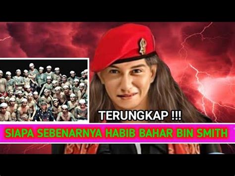 Terungkap Siapa Sebenarnya Habib Bahar Bin Smith Simak Sampai