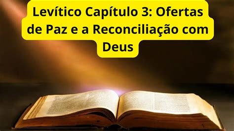 Levítico Capítulo 3 Ofertas de Paz e a Reconciliação Deus YouTube