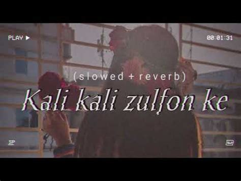 Kali Kali Zulfon Ke Slowed Reverb Nfak Legend Munib Wri S Youtube