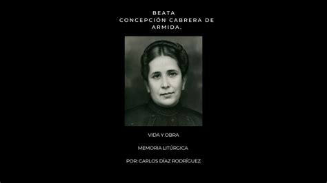 Beata Concepci N Cabrera De Armida Memoria Lit Rgica Vida Y Obra