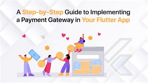 A Step By Step Guide To Implementing A Payment Gateway In Your Flutter App