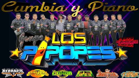 Cumbia Y Piano Estreno Grupo Los Pipopes Limpia Xito Sonidero