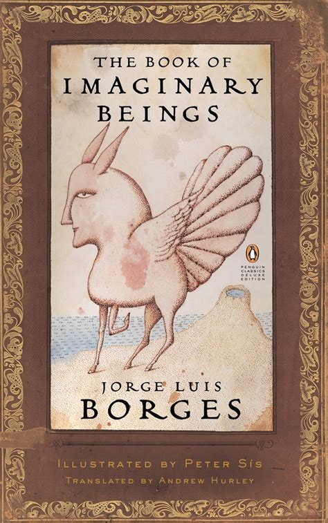 The Book Of Imaginary Beings By Jorge Luis Borges Goodreads