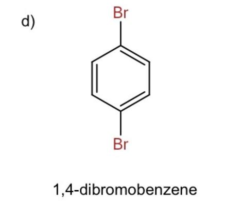 Draw Structures For The Following Compound 14 Dibromobenze Quizlet