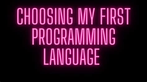 Choosing First Programming Language Youtube