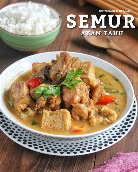 Resep Semur Ayam Tahu dari @fitriyas_widodo