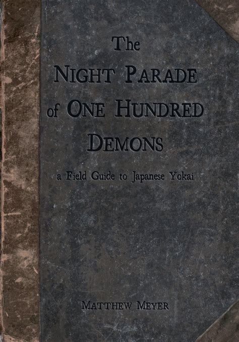 The Night Parade Of One Hundred Demons A Field Guide To Japanese Yokai