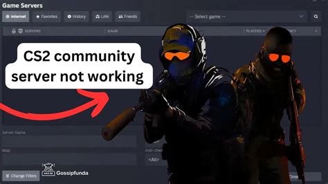 Counter Strike 2 CS2 Community Server Not Working YouTube