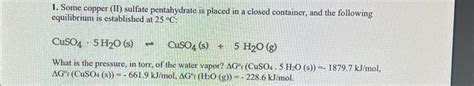 Solved 1 Some Copper Ii Sulfate Pentahydrate Is Placed In