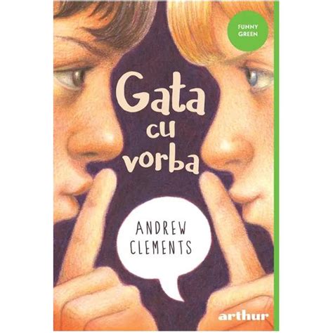 Gata Cu Vorba Andrew Clements Libraria CLB