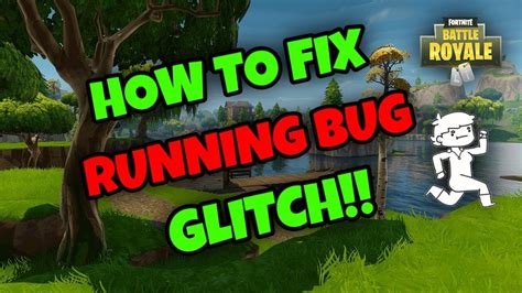 HOW TO FIX THE RUNNING BUG IN FORTNITE BATTLE ROYALE YouTube