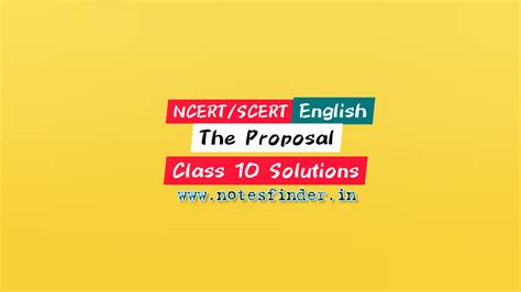 Chapter 11 The Proposal NCERT Solutions For Class 10 English First