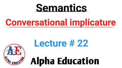 What Is Conversational Implicature Lec 22 Alpha Education