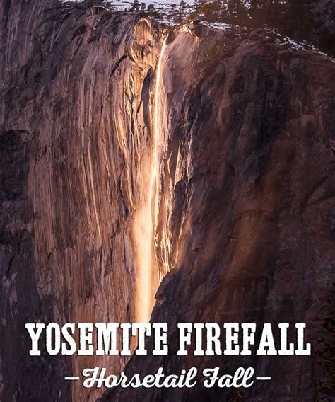 The Natural Firefall, Horsetail Fall • Yosemite National Park