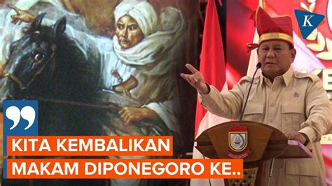 Prabowo Minta Izin Warga Sulsel Pindahkan Makam Diponegoro Kompascom