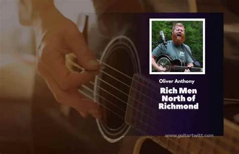 Rich Men North Of Richmond Chords By Oliver Anthony Guitartwitt