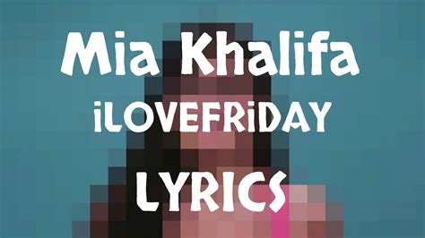 Mia Khalifa Ilovefriday Lyrics Letra Youtube