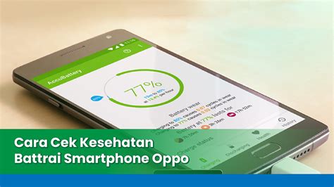 Cara Mengecek Kesehatan Baterai Oppo Homecare24