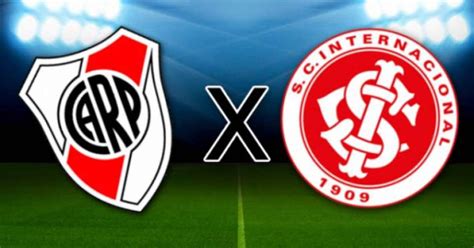 Internacional X River Plate Onde Assistir Hor Rio E Escala O Das Equipes