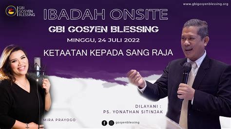 Ketaatan Kepada Sang Raja Ps Yonathan Sitinjak Ibadah Raya I Gbi