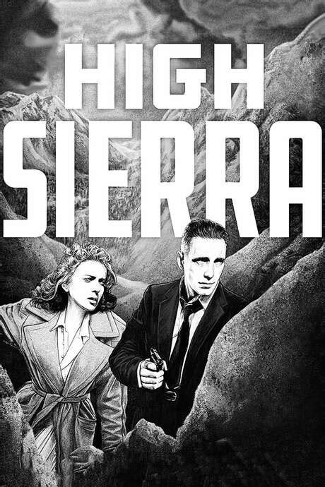 ‎High Sierra (1941) directed by Raoul Walsh • Reviews, film + cast • Letterboxd