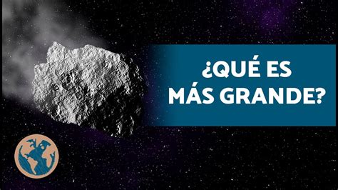 Cu L Es La Diferencia Entre Un Asteroide Y Un Cometa Definici N