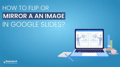 How To Flip An Image In Google Slides Presentations? | SlideUpLift