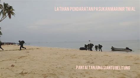 Latihan Pendaratan Pasukan Marinir Di Pantai Siantu Sijuk YouTube