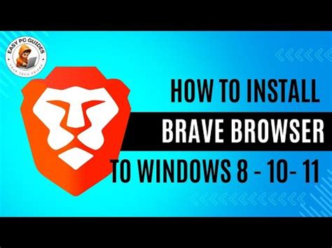 How To Install Brave Browser On Windows 7 8 9 10 11 Step By