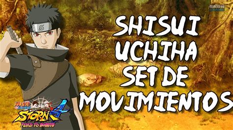 Espa Ol Latino Shisui Uchiha Moveset Naruto Storm Road To