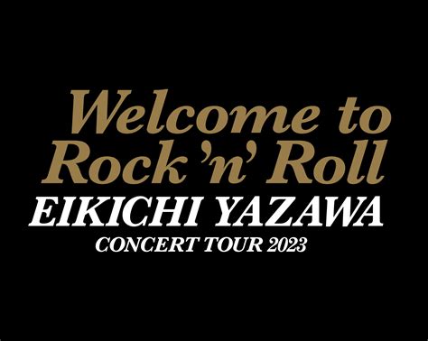 Eikichi Yazawa Concert Tour Welcome To Rockn Rollticket