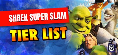 Shrek Super Slam Tier List: Best Characters Ranked - MetaTierList