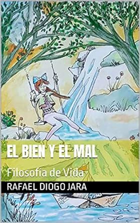 El Bien Y El Mal Filosof A De Vida Ebook Diogo Jara Rafael Arriera