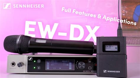 Sennheiser EW DX Wireless Mic System Full Features Applications