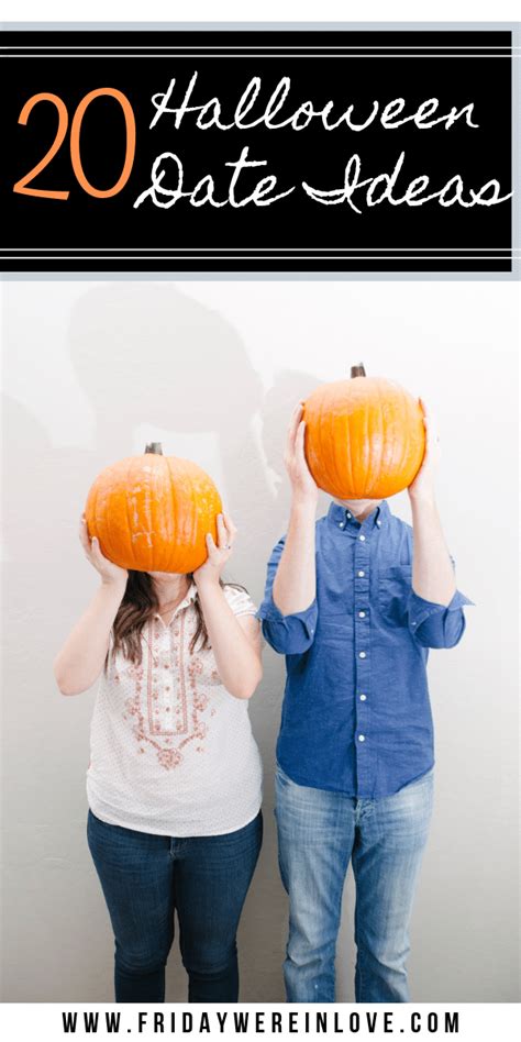 Halloween Date Ideas 20 Perfect Halloween Date Nights Halloween Date Date Ideas For New