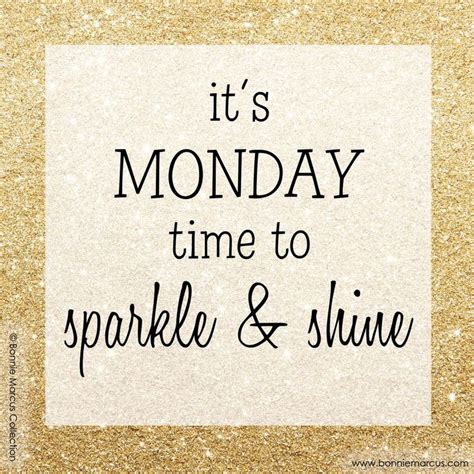 Its Monday Time To Sparkle Shine Pictures Photos And Images For