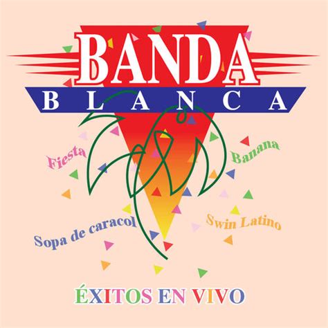 Banda Blanca Sopa de Caracol Canción con letra Deezer