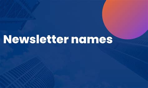 450 Newsletter Names That Are Cool Cute And Best