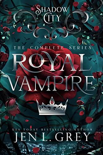 Shadow City Royal Vampire Complete Series Ebook Grey Jen L City Shadow