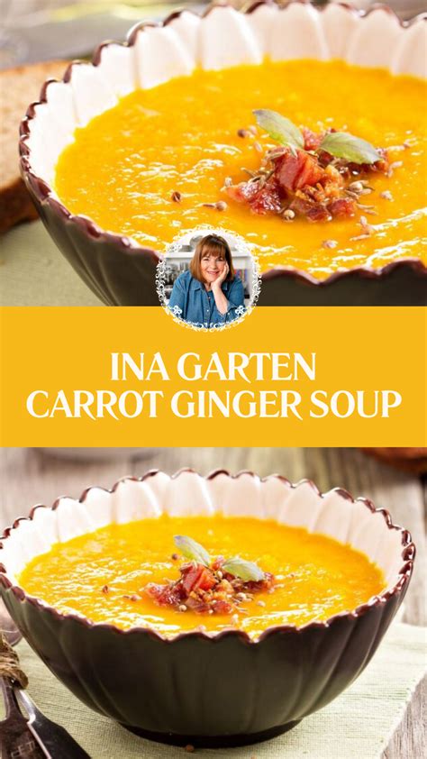 Ina Garten Carrot Ginger Soup Delish Sides Rezept Ina Garten Garten