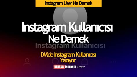 Instagram User Ne Demek Profilde Instagram Kullan C S Yaz Yorsa Ne