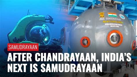 Samudrayaan India S First Manned Deep Sea Probe To Travel Km Under