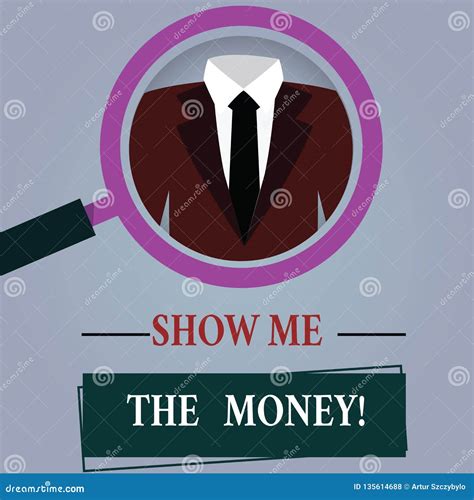 Word Writing Text Show Me The Money Business Concept For Showing The