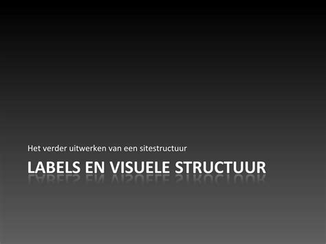 Iad Q Hoorcollege Labels En Visuele Structuur Ppt